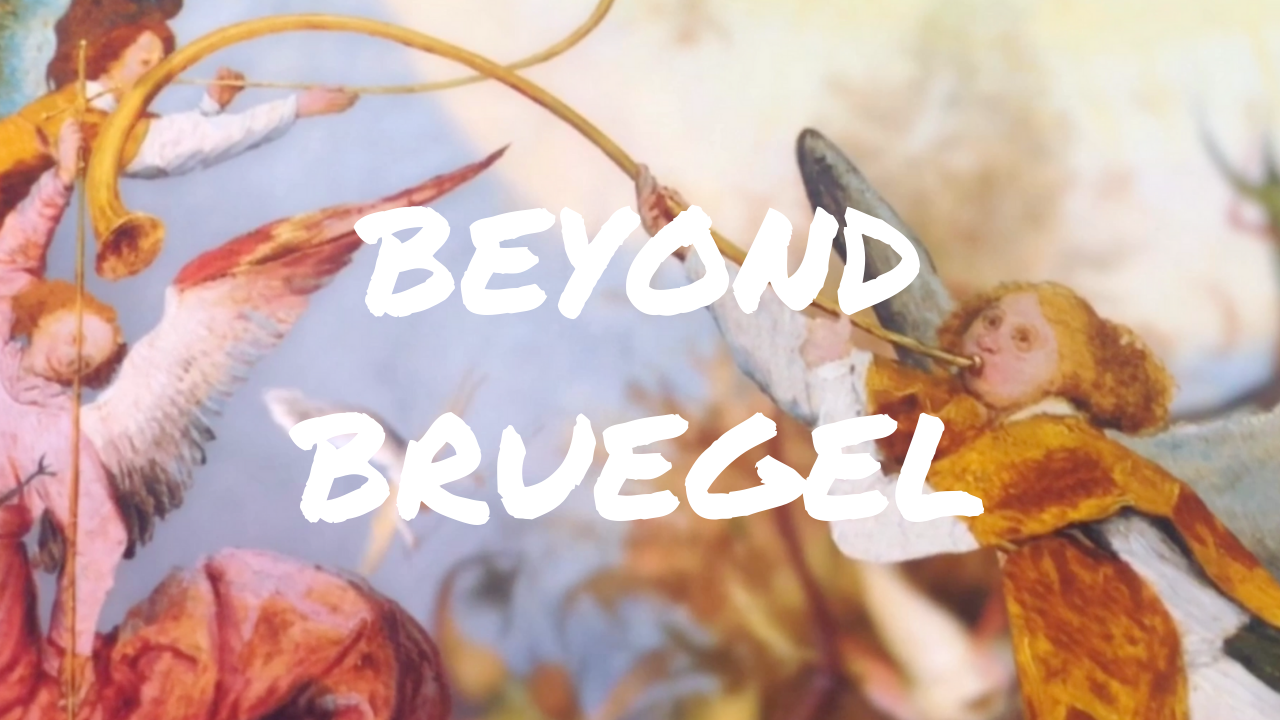Beyond Bruegel, la “Bruegel Experience” à Bruxelles