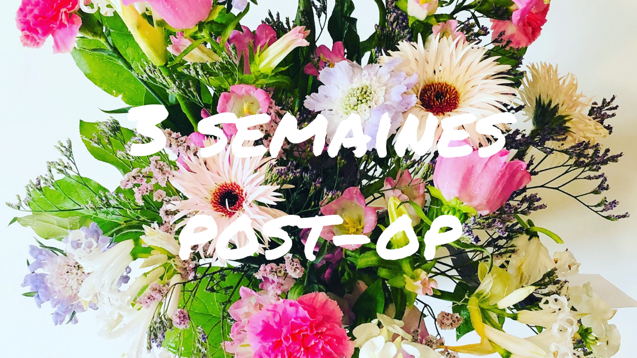 3 semaines après la laparoscopie