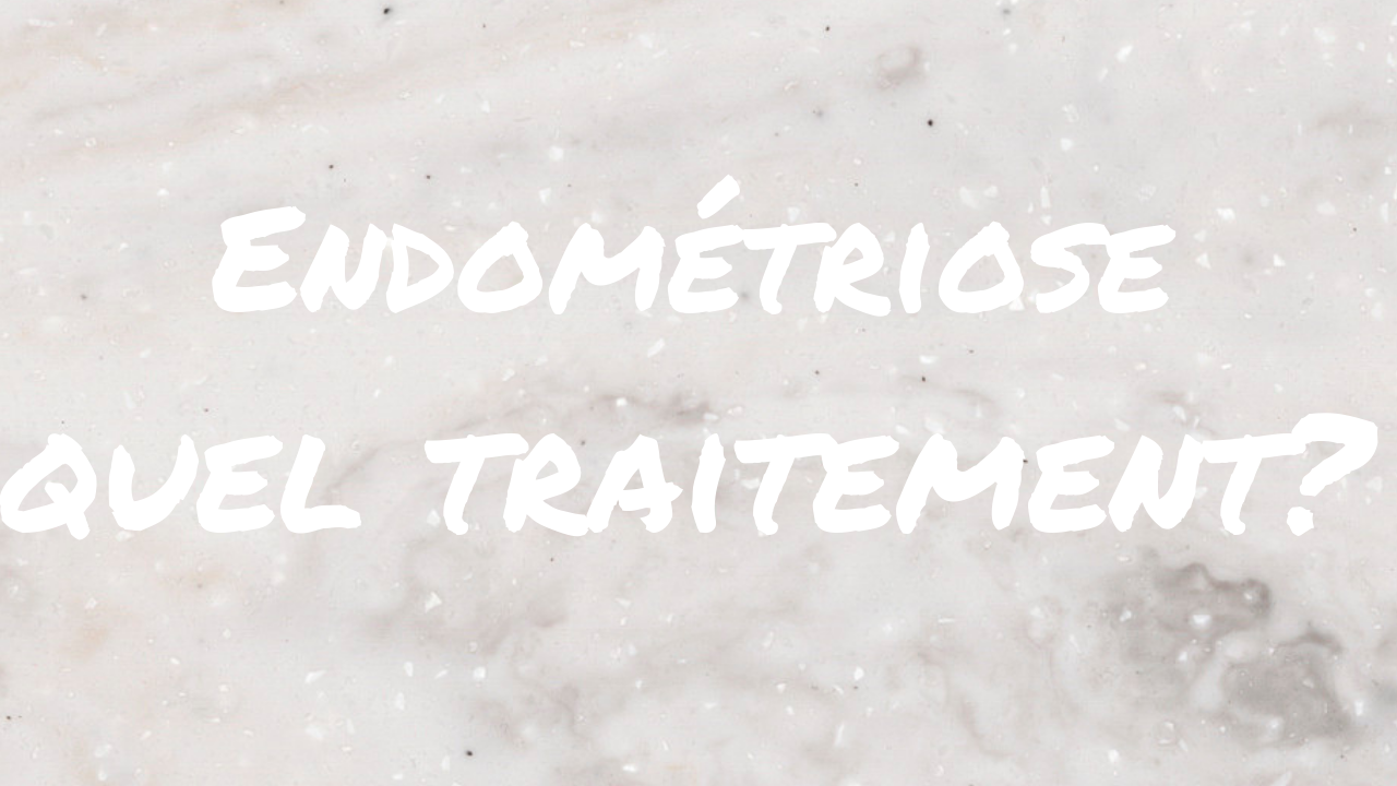 Endométriose : quel traitement ?