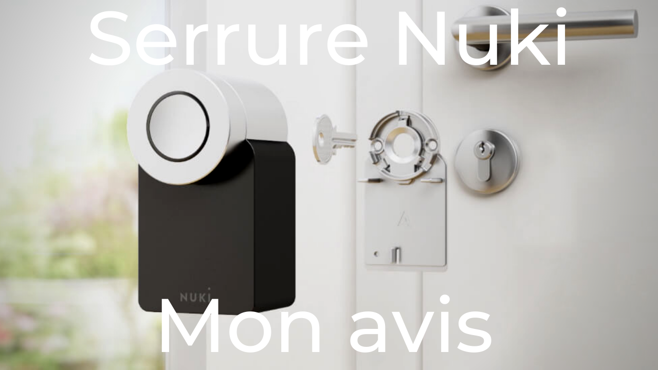 Serrure Nuki : l’avis de la famille